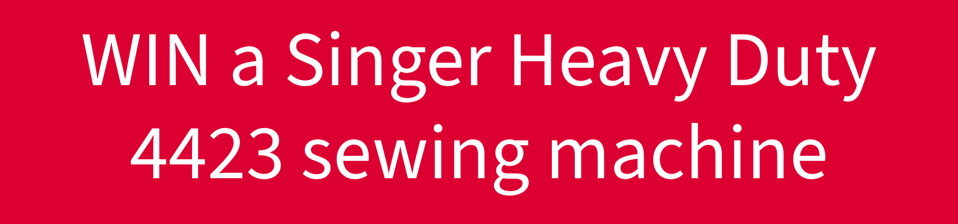 Win a Singer Heavy Duty 4423 sewing machine
